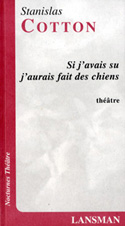 Si j'avais su j'aurais fait des chiens